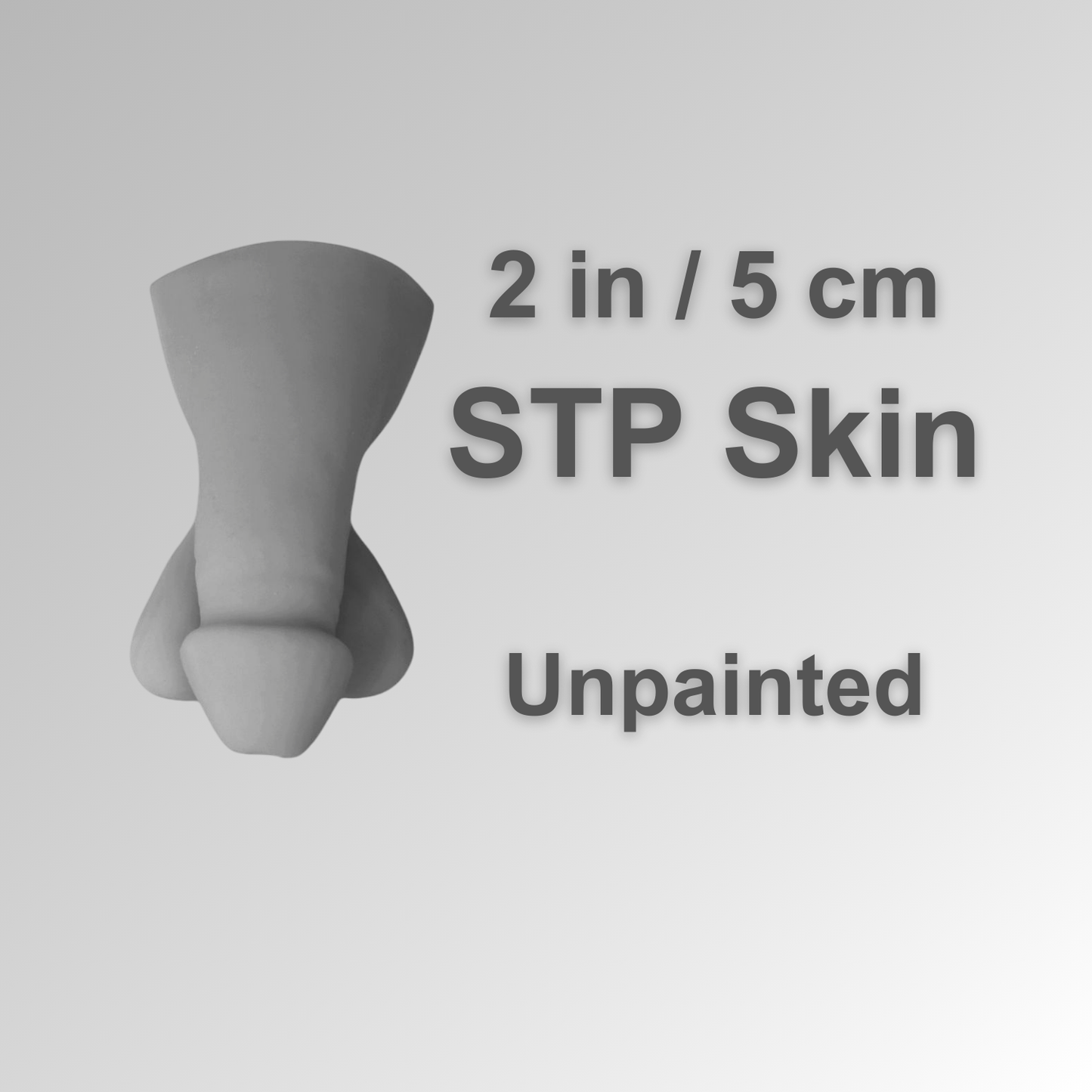 2 in / 5 cm STP Skin Unpainted