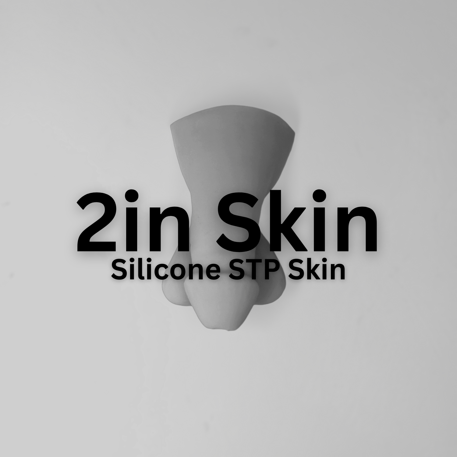 2 inch STP Skin Silicone STP Skin