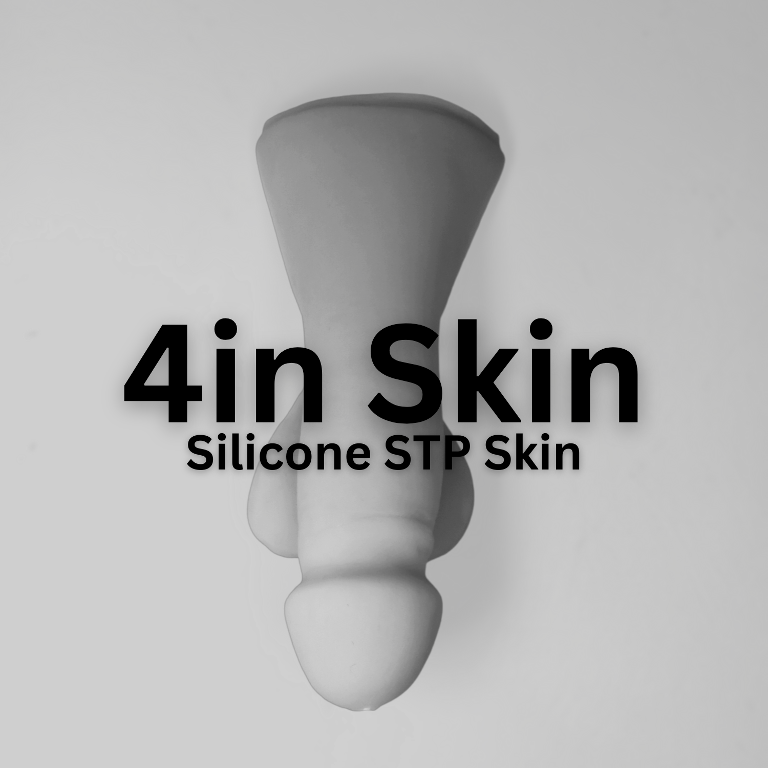 Image with Txt- 4 inch Skin Silicone STP Skin